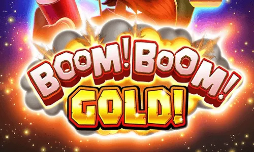 Boom! Boom! Gold!